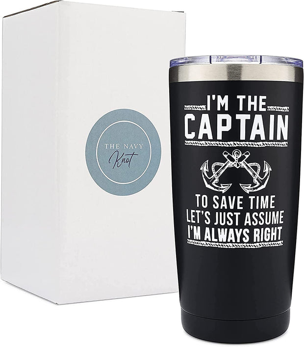 Captain Tumbler Gift - I'M the Captain & I'M Always Right Tumbler with Lid, Gifts for Men, Funny Boat Gifts, Boating Tumbler, Boat Lover Gifts, Gifts for Dad, New Boat Owner, Better Boat