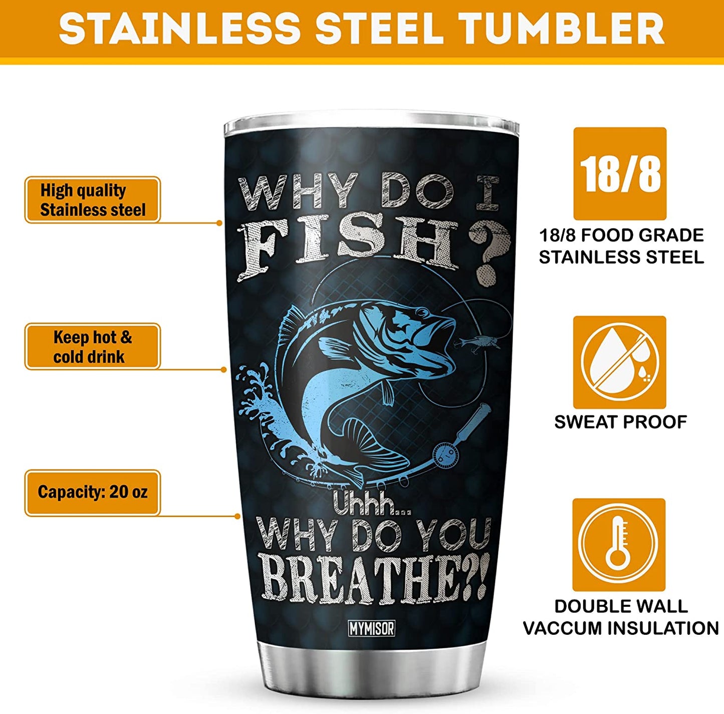 Fishing Tumbler for Men Why Do I Fish Lover Gift Stainless Steel Cups Insulated Tumblers Fisherman Gifts for Dad Daddy Funny Saying Fish Bass Outdoorsman Rodfather Mugs